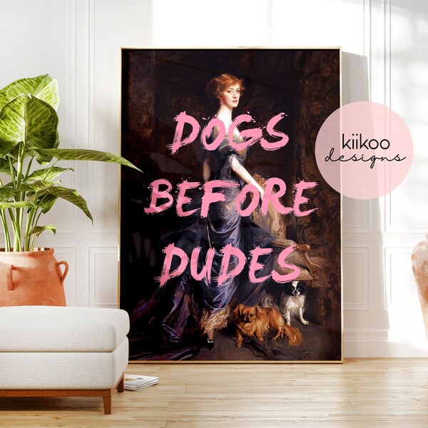 Dogs Before Dudes wall art. Trendy home decor. Altered vintage painting. Funny dog quote poster. Modern mid century art. Digital download.
