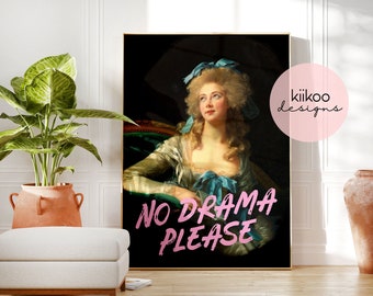 Altered wall art print. Famous painting. No drama please quote print. Printable art. Vintage poster. Living room art. Digital download.