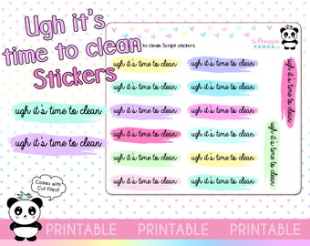 PRINTABLE Ugh it's time to clean Snarky script planner stickers - Hobo Hobonichi Weeks Erin Condren Happy Planner Print Pression functional