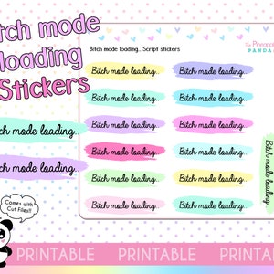 PRINTABLE Bitch Mode Loading snarky script planner stickers - Hobo Hobonichi  Weeks Erin Condren - Happy Planner - Print Pression functional