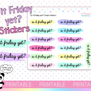 May include: Printable stickers with the text "Is it Friday yet?" in a variety of pastel colors. The stickers are designed with a hand-painted look and feature a cute panda illustration.