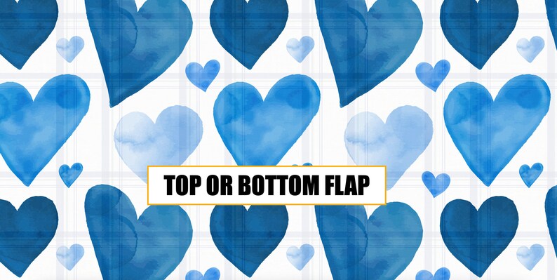 May include: A seamless pattern featuring blue watercolour hearts on a white background with a subtle plaid pattern. The text "TOP OR BOTTOM FLAP" is displayed in a gold rectangle.