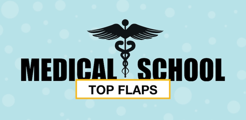 May include: A black and white medical symbol with wings, the words "MEDICAL SCHOOL" in black text, and the words "TOP FLAPS" in yellow text on a light blue background with white circles.