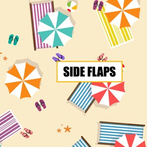 May include: A beach scene with colourful beach umbrellas, striped beach chairs, and flip flops. The text "SIDE FLAPS" is displayed in a yellow rectangle.