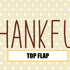 Może przedstawiać: Beżowe tło w białe kropki z napisem "THANKFUL" w brązowej, odręcznej czcionce. Pod napisem znajduje się ż&oacute;łty prostokąt z tekstem "TOP FLAP".