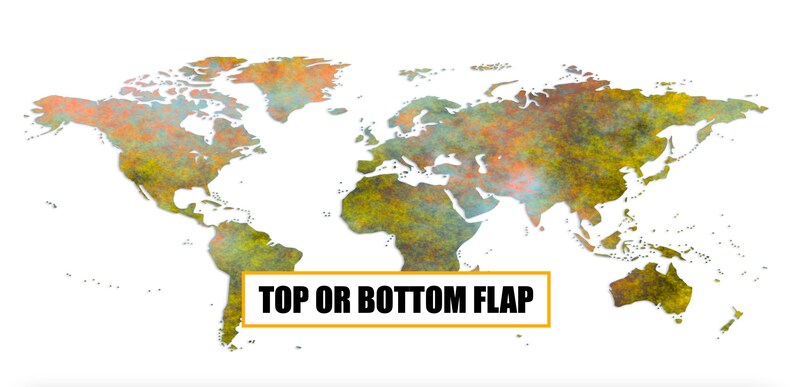 May include: A watercolor-style world map with a yellow banner at the bottom that reads "TOP OR BOTTOM FLAP".