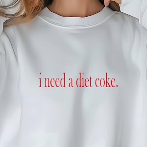 i need a diet coke PNG, DTF, Cricut, digital Ready White/Red/Black Color