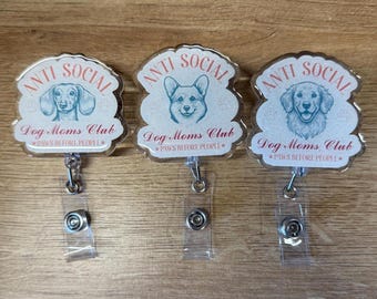 Anti-Social Dog Mom Acrylic Badge Reel // Corgi, Golden Retriever, Dachshund