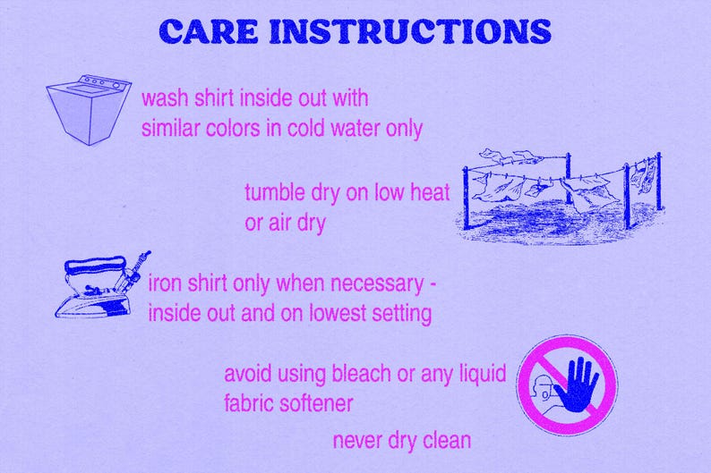 May include: A light purple graphic with blue text and illustrations detailing clothing care instructions. The text includes washing, drying, and ironing guidelines, along with warnings against bleach and dry cleaning.