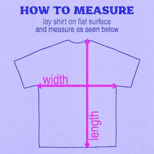 May include: Diagram illustrating how to measure a shirt. The text "HOW TO MEASURE" is at the top, followed by instructions. Pink lines indicate width and length measurements on a shirt outline, against a light purple background.