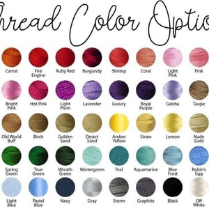 May include: A chart of thread colors with names for each color. The colors are arranged in rows and columns. The colors include orange, carrot, fire engine, ruby red, burgundy, shrimp, coral, light pink, pink, laurel pink, fuchsia, bright pink, hot pink, light plum, lavender, luxury, royal purple, geisha, taupe, amber beige, harvest brown, old world buff, birch, golden sand, desert sand, amber yellow, straw, lemon, nude gold, basil, pale green, spring green, true green, wreath green, wintergreen, teal, aquamarine, blue frost, robin's egg, blue jay, twinkle blue, light blue, pastel blue, navy, gray, storm, graphite, black, off white, and pure white.