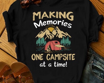 CAMPING Making Memories shirt, Camping Shirt, Camping Tee, Camping TShirt, Camper Shirt, Camping Gift, Camper Gift, Camping T Shirt