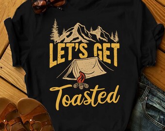 CAMPING Lets Get Toasted shirt, Camping Shirt, Camping Tee, Camping TShirt, Camper Shirt, Camping Gift, Camper Gift, Camping T Shirt