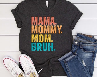 Chemise de vie de maman, T-shirt de maternité, cadeau de fête des mères, chemise de maman, chemise de maman sarcastique, chemise drôle de Bruh, chemise de fête des mères, cadeau de maman, maman