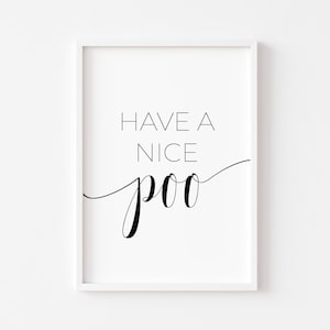Have A Nice Poo Print | Bathroom Print | Bathroom Prints | Wall Art | Funny Print | Bathroom Decor | Rude Art | Toilet Print | Home Print