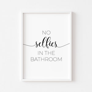 Bathroom Print | No Selfies | Bathroom Wall Art | Funny Bathroom Prints | Bathroom Prints | Bathroom Decor | Toilet Art | Typography Print