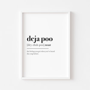 Deja Poo Definition Print | Bathroom Print | Downstairs Loo Print | Funny Bathroom Decor