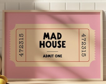 Mad House Print | Entryway Wall Art | Hallway Print | Retro Print | Ticket Print | Welcome Sign