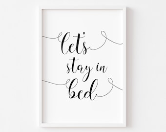 Let's Stay In Bed | Bedroom Prints | Bedroom Print | Bedroom Wall Art | Bedroom Decor | Home Print | Cosy Print | Inspirational Quotes Print
