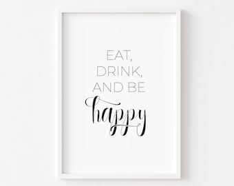 Peut inclure: Impression murale imprimable en noir et blanc avec le texte "Eat, Drink, and be happy" en écriture cursive.