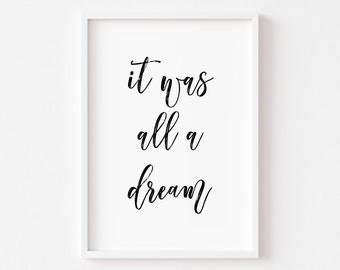 It Was All A Dream | Bedroom Print | Bedroom Wall Art | Bedroom Prints | Bedroom Decor | Home Print | Home Wall Art | Home Decor | Home Art