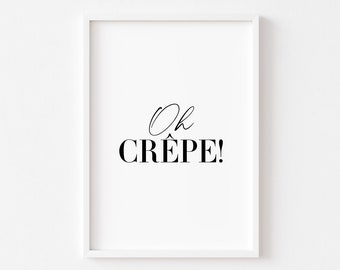 Kitchen Print | Kitchen Prints | Food Prints | Kitchen Wall Art | Food Wall Art | Oh Crêpe! | Kitchen Decor | Home Prints | Home Wall Art