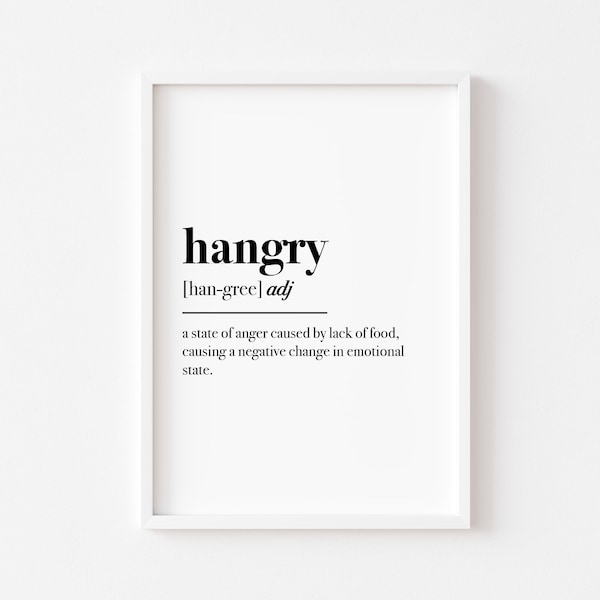 Hangry Definition | Kitchen Print | Kitchen Wall Art | Funny Quote Print | Dining Room Print | A4 A5 A6 4x6 5x7 8x10 | Kitchen Sign