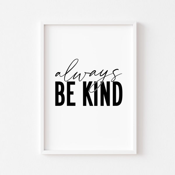 Bedroom Print | Bedroom Wall Art | Bedroom Decor | Home Print | Bedroom Prints | Always Be Kind | Inspirational Quotes Print | Typography