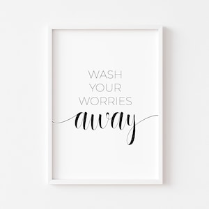 Bathroom Print | Bathroom Prints | Wash Your Worries Away | Shower Print | Wall Art | Black Minimalist Print | Decor | Toilet Wall Art