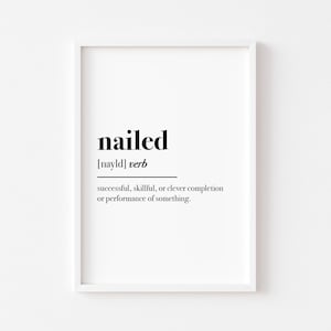 Motivational Print | Bedroom Prints | Nailed Definition | Affirmation Poster | Wall Art | Inspirational Wall Art | Motivational Quote Print