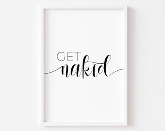 Get Naked | Bathroom Print | Bathroom Prints | Minimalist Print | Funny Prints | Rude Bathroom Prints | Bathroom Sign | Wall Art Decor