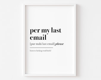 Per My Last Email | Home Office Print | Office Wall Art | Work From Home | Definition Print | Funny Office Prints | Office Decor | Home