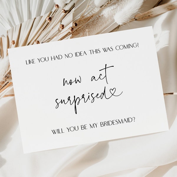 Now Act Surprised Postcard & Envelope | Will You Be My Bridesmaid | Maid of Honour | Flower Girl | Wedding Proposal Card | Keepsake Gift