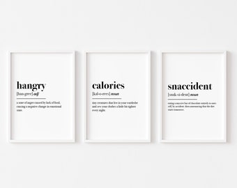 Kitchen Prints Set Of 3 | Definition Print | Kitchen Prints | Hangry | Calories | Snaccident | Kitchen Wall Art | Kitchen Decor | Food Print