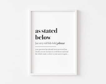 As Stated Below | Home Office Print | Office Wall Art | Work From Home | Definition Print | Funny Office Prints | Office Decor | Phrase Sign