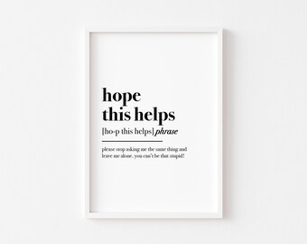 Home Office Print | Hope This Helps | Funny Office Prints | Office Wall Art | Typography | Work From Home | Definition | Decor | Home