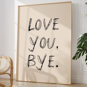 Hallway Print | Love You Bye Print | Handwritten Poster | Hallway Welcome Sign | Entryway Print | Retro Wall Decor | Housewarming Gift