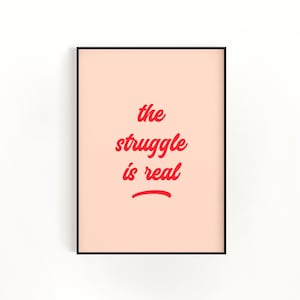 Der Kampf ist wirklich | Ru Pauls Drag Race Print | Schlafzimmer Drucke | Dekor | Home Wandkunst | Inspirierende Drucke | Homosexuell LGBTQ | Pink | Lustig