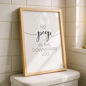 No Poop In The Downstairs Loo | Bathroom Wall Art | Bathroom Prints | Funny Bathroom Prints | Bathroom Decor | Toilet Art | Bathroom Print