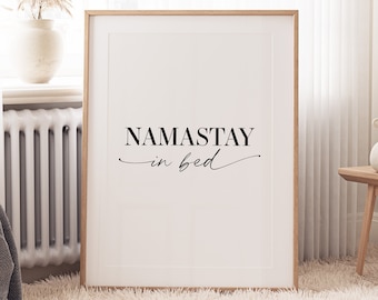 Namastay In Bed Print | Bedroom Print | Typography Wall Art | Cosy Print | Trendy Wall Decor