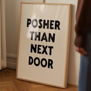 Posher Than Next Door Print | Hallway Print | Entryway Poster | Home Wall Art | Funny Hallway Sign