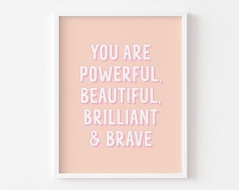 Bedroom Print | Feminist Prints | Pink Wall Art | Powerful Beautiful Brilliant Brave | Positive Print | Motivational Quote Saying | Decor