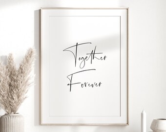 Together Forever Print | Bedroom Print | Bedroom Wall Art | Bedroom Decor | Home Print | Bedroom Prints | Couple Wedding Gift | Above Bed