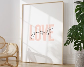 Love Yourself Print | Daily Affirmation | Motivational Sayings | Bedroom Prints | Pink Bedroom Decor | Self Love | Inspirational Wall Art