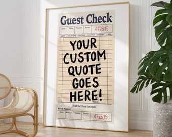 Custom Guest Check Digital Download | Custom Quotes Poster | Guest Check Printable | Choose Your Quote | Digital File | Personalised Print