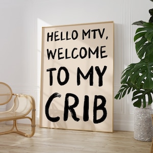 Hello MTV, Welcome to My Crib Print | Hallway Print | Above the Door Decor | Welcome Posters | Trendy Living Room Decor | Entryway Print