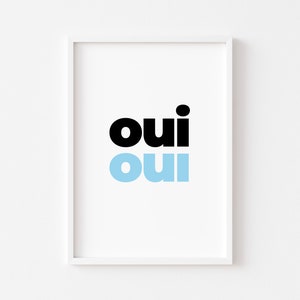 May include: A white framed print with the word "oui" in black and light blue. The word "oui" is repeated twice, once in black and once in light blue.