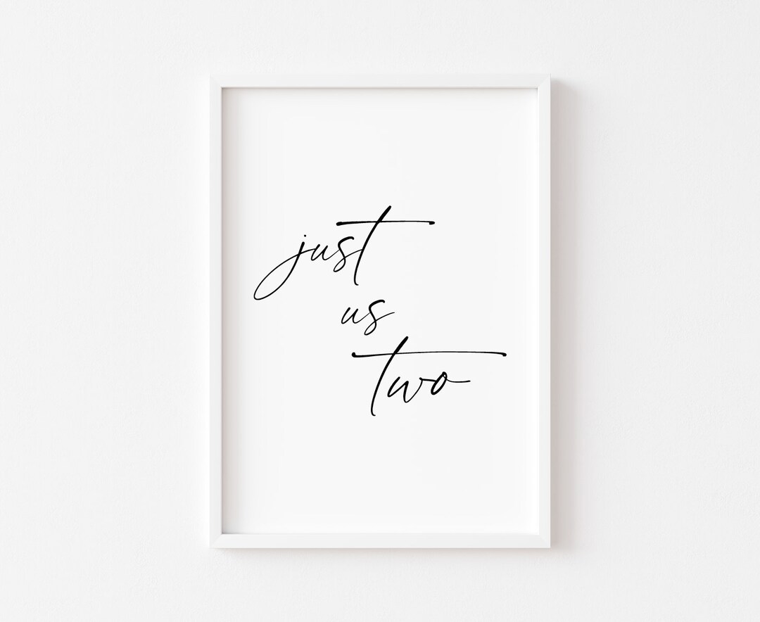 Just the Two of Us Print Home Decor Wall Art Bedroom Print 