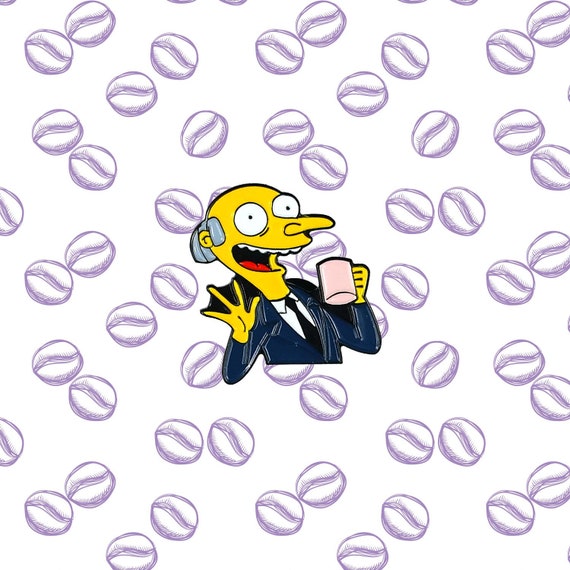 Simpsons Mr Burns Coffee Time Enamel Pin Meme Caffeine Addict Etsy