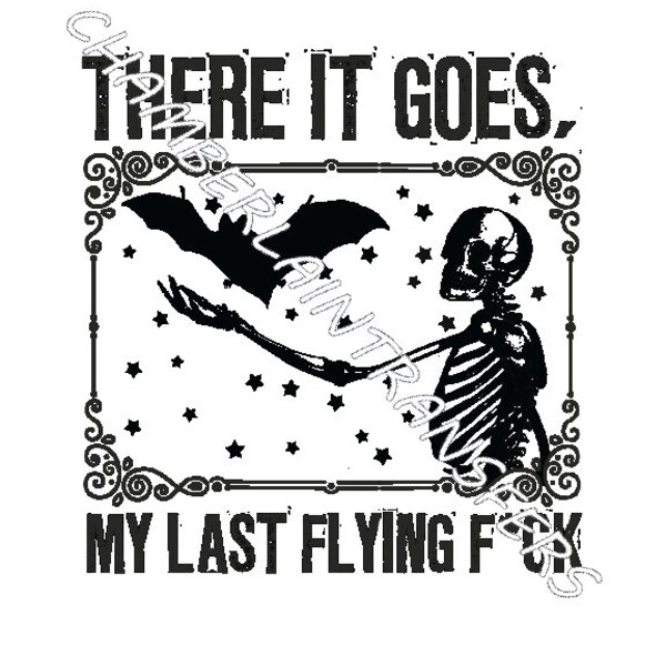 There it goes, my last flying F*ck Halloween bats skeleton  READY TO PRESS Sublimation Transfer